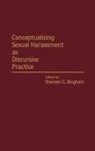 Bingham Shereen G., David Wilson, Shereen G. Bingham - Conceptualizing Sexual Harassment as Discursive Practice