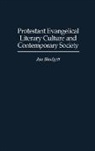Jan Blodgett, Blodgett Jan - Protestant Evangelical Literary Culture and Contemporary Society