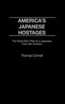 Thomas Connell - America's Japanese Hostages