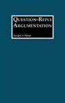 Douglas N. Walton, Walton Douglas N. - Question-Reply Argumentation