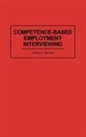 Jeffrey A. Berman, Berman Jeffrey A. - Competence-Based Employment Interviewing