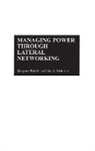 Margaret Brindle, Brindle Margaret C., Lisa Mainiero, Mainiero Lisa - Managing Power Through Lateral Networking