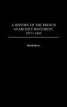 David Berry - A History of the French Anarchist Movement, 1917-1945