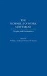 Theodore M. Vestal, Nicholas M. Sanders, William J. Stull, Stull William J. - The School-to-Work Movement