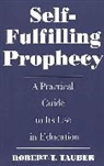 Robert T. Tauber, Tauber Robert T. - Self-Fulfilling Prophecy