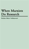 Pauline Vaillancourt Rosenau, Pauline Vaillancourt, Pauline Vaillancourt Rosenau - When Marxists Do Research