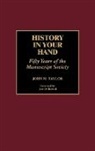 John Taylor, John M. Taylor - History in Your Hand