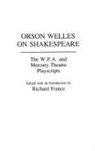 Richard France - Orson Welles on Shakespeare