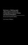 Jean Wellington, Jean S. Wellington - Dictionary of Bibliographic Abbreviations Found in the Scholarship of Classical Studies and Related Disciplines