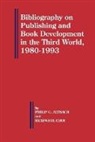 Philip Altbach, Philip G. Altbach, Hyaeweol Choi, Choi Hyaeweol - Bibliography on Publishing and Book Development in the Third World, 1980-1993