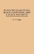 W. D. Wright, William D. Wright - Black Intellectuals, Black Cognition, and a Black Aesthetic