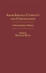Reich Bernard, Bernard Reich - Arab-Israeli Conflict and Conciliation