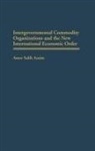 Amer Salih Araim, Nibras Araim, Araim Nibras M. - Intergovernmental Commodity Organizations and the New International Economic Order