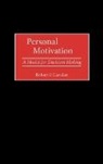 Robert P. Cavalier, Cavalier Robert P. - Personal Motivation