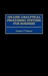 Robert J. Thierauf, Thierauf Robert J. - On-line Analytical Processing Systems for Business