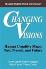 Robert Artigiani, Allan Combs, Vilmos Csanyi - Changing Visions