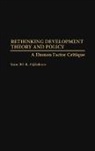 Senyo B. S. K. Adjibolosoo, Senyo B-S. Adjibolosoo, Senyo B-S. K. Adjibolosoo - Rethinking Development Theory and Policy