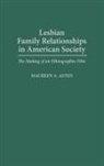 Maureen A. Asten, Asten Maureen A. - Lesbian Family Relationships in American Society