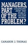 Thomas J. Camaron, Camaron Thomas, Camaron J. Thomas - Managers, Part of the Problem?