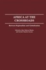 John Mbaku - Africa at the Crossroads