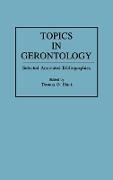 Blank Thomas O., Thomas O. Blank - Topics in Gerontology - Selected Annotated Bibliographies
