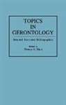 Blank Thomas O., Thomas O. Blank - Topics in Gerontology