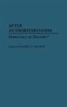 Daniel N. Nelson - After Authoritarianism