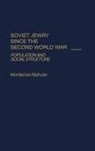 Mordechai Altshuler, Altshuler Mordecai - Soviet Jewry Since the Second World War