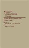 Gottfredson Stephen D., Sean Mcconville, Stephen D. Gottfredson, Sean Mcconville - America's Correctional Crisis