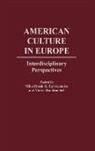 Thomas Cushman, Cushman Thomas, Epitropoulos Mike-Frank G., Roudometof Victor, Mike-Frank G. Epitropoulos, Victor Roudometof - American Culture in Europe