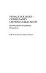 Nancy Loring Harrison, Nancy Loring Harrison - Female Soldiers--Combatants or Noncombatants?