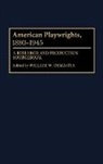 Demastes William W., William W. Demastes - American Playwrights, 1880-1945