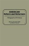 Paul Cimbala, Miller Randall M., Paul A. Cimbala, Randall M. Miller - American Reform and Reformers