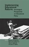 Kathryn M. Borman, Peter W. Jr. Cookson, Alan R. Sadovnik - Implementing Educational Reform
