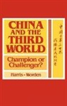Lillian Harris, Worden Robert L., Lillian Craig Harris, Robert L. Worden - China and the Third World