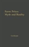 Willard Wesley Cochrane, Unknown - Farm Prices, Myth and Reality