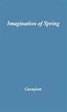 Richard F. Gustafson, Unknown - The Imagination of Spring