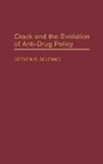 Steven Belenko, Steven R. Belenko - Crack and the Evolution of Anti-Drug Policy