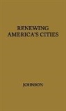 Thomas F. Johnson, Unknown - Renewing America's Cities