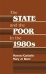 Mary Jo Bane, Casey Cornelius, UNKNOWN, Manuel Carballo - The State and the Poor in the 1980s