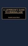 Raneta Lawson Mack, Mack Raneta - A Layperson's Guide to Criminal Law