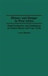 Laura Bigman, Bigman Laura - History and Hunger in West Africa