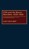 Gary Best, Gary Dean Best - FDR and the Bonus Marchers, 1933-1935