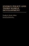 Ghosh Pradip K., Pradip K. Ghosh - Energy Policy and Third World Development