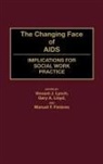 Fimbres Manuel, Lloyd Gary, Lynch Vincent, Manuel F. Fimbres, Gary A. Lloyd, Vincent J. Lynch - The Changing Face of AIDS