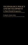 Ghosh Pradip K., Pradip K. Ghosh - Technology Policy and Development