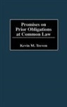 Kevin M. Teeven - Promises on Prior Obligations at Common Law