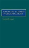 Constant D. Beugre, Beugre Constant D. - Managing Fairness in Organizations