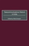 Rafiq Dossani - Telecommunications Reform in India