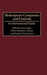 Ron Engle, Felicia Hardison Londre, Daniel J. Watermeier - Shakespeare Companies and Festivals